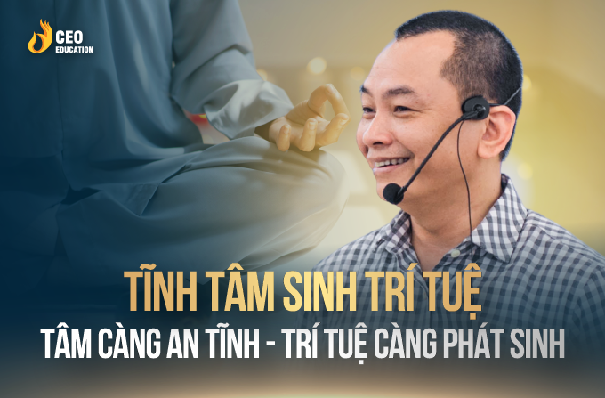 TĨNH TÂM SINH TRÍ TUỆ