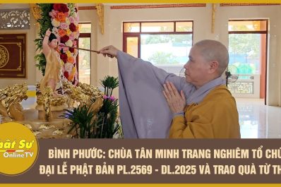 Bình Phước: Chùa Tân Minh trang nghiêm tổ chức Đại lễ Phật đản PL.2569 – DL.2025 và trao quà từ thiện