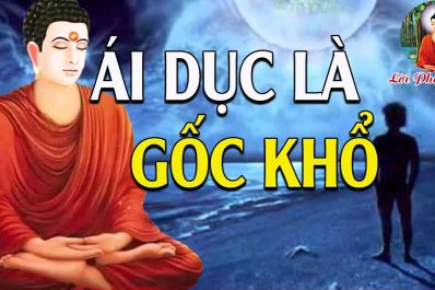 Ái là gốc của mọi vấn đề và nỗi khổ